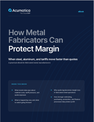Acumatica Ebook, How Metal Fabricators Can Protect Margin